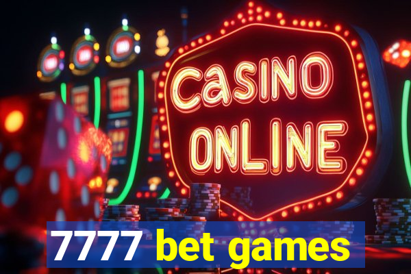 7777 bet games